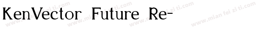 KenVector Future Re字体转换